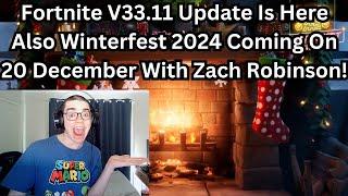 Fortnite V33.11 Update Is Here Also Winterfest 2024 Coming On 20 December With @ZachRobinson586!