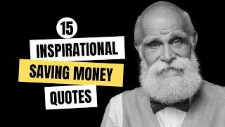 Discover 15 Inspirational Saving Money Quotes to Transform Your Wallet and Financial Freedom