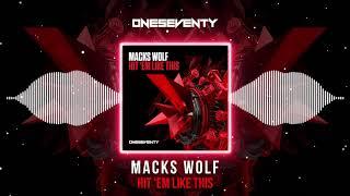 Macks Wolf - Hit 'Em Like This [OneSeventy]