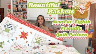 Bountiful Baskets: New Fat Eighth Friendly Quilt Pattern