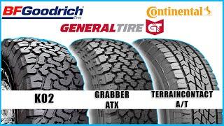 What Tires Should I Get For My Truck? BFG K02 - General Grabber ATX - Continental TerrainContact AT