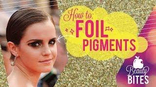 Beauty Bite: How to Foil Pigments | Makeup Geek