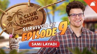 Sami Layadi on Club Condo Survivor 47 Ep 9