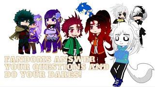 Fandoms do your Dares and Answer your questions | Part 1