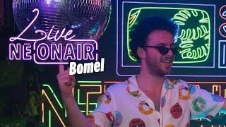 BOMEL – DAMN | NEONAIR LIVE SESSION