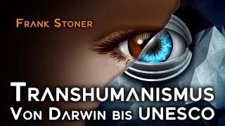 Transhumanismus - von Darwin bis zur UNESCO - Frank Engelmeyer