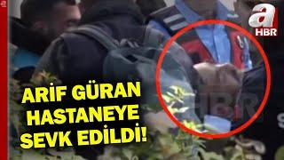 Baba Arif Güran Hastaneye Sevk Edildi! A Haber Babanın Sevk Anını Görüntüledi l A Haber