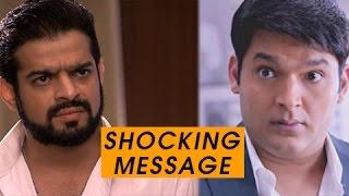 Karan Patel's SHOCKING MESSAGE For Kapil Sharma