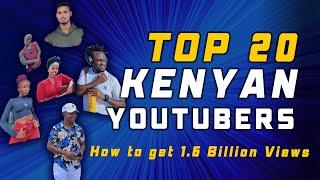 He has 1.6 BILLION views  | Top 20 Kenyan YOUTUBERS  #kenyayoutuber