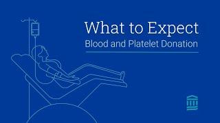 What to Expect: Blood and Platelet Donation