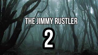 The Jimmy Rustler 2 (ParodyPasta) [Viewer Submission]