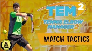 Tennis Elbow Manager 2 - Match Tactics Tutorial -TEM2 - Match Tactics Basics