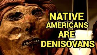 Mind-Blowing Denisovan Discovery FINALLY Connects to Native Americans