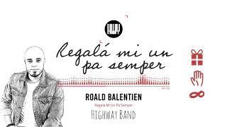 Regalá Mi Un Pa Semper (feat. Roald Balentien) - Official Audio