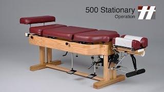 500 Stationary Operation: Thuli Chiropractic Table