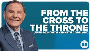 From The Cross To The Throne | UMFE 2024 - Session 2 | Kenneth Copeland | LW