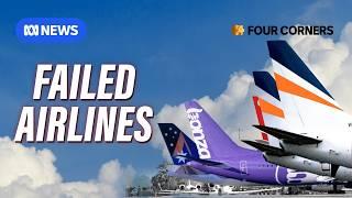 Why airlines keep failing in Australia | Four Corners