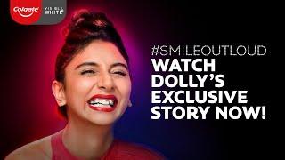 Watch Dolly Singh’s exclusive story now! #SmileOutLoud with Visible White O2