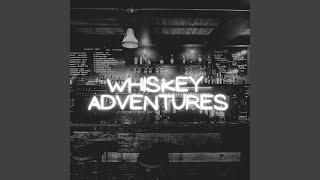 Whiskey Adventures