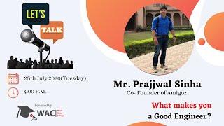 Let's Talk with Prajjwal Sinha | What makes you a Good Engineer?