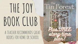 The Joy Book Club: The Tin Forest + FREE Story Time Plan