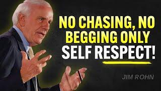 No Begging, No Chasing, No Texting, No Games | Jim Rohn Motivation