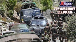 JKupdate Top Headlines @ 2 PM 15 JUNE 2025