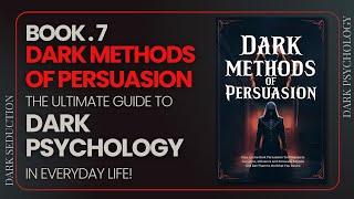 Dark Methods of Persuasion Audiobook: Secrets of Convincing Anyone