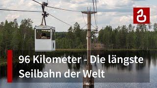 Die längste Seilbahn der Welt: Linbanan Norsjö (Schweden)