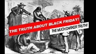 The Truth About Black Friday!