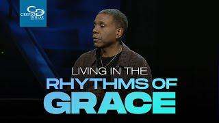 Living in the Rhythms of Grace - Sunday Service