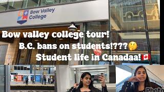 Bow valley college tour | B.C new rules | Student life in canada | watch till the end!