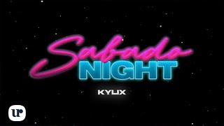 KYLIX - Sabado Night (Official  Lyric Video)