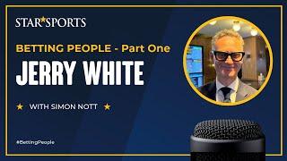 Jerry White 1/4 #BettingPeople Interview - Professional Punter