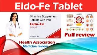 Eido Fe Tablet  Benefits , uses, sideeffect , Precautions & How to use full review .