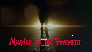 Murder on the Pavement (Visualizer)