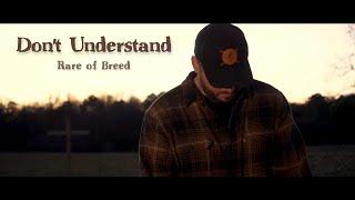 Rare of Breed - Don't Understand (Music Video)