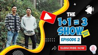 The 1+1=3 Live show Episode 2-The Power Of Learning