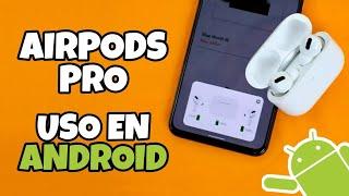 AirPods PRO uso en ANDROID, configuración, tips, consejos, apps útiles y mucho más | TecTips