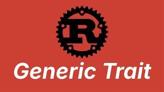 Generic trait | Learn Rust part 39