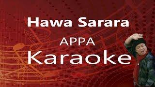 Karaoke - Hawa Sarara || APPA MovieI(high quality)