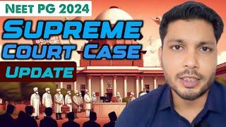 Neet pg 2024 Supreme Court hearing update / court case number / court room number