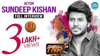 Actor Sundeep Kishan Exclusive Interview | Frankly With TNR #81 | Talking Movies With iDream