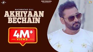 AKHIYAAN BECHAIN - NACHHATAR GILL | LYRICAL VIDEO | Latest Punjabi Songs 2015 | @Mad4Music1