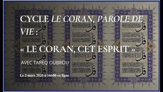 « LE CORAN, CET ESPRIT » par Tareq Oubrou