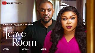 LEAVE MY ROOM- RUTH KADIRI  EDDIE WATSON EJIKE IBEDILO