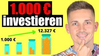 Die ersten 1.000 € JETZT investieren, aber wie? (2022)