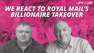 LIVE: Dave Ward and Martin Walsh React to Royal Mail Takeover News