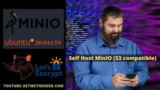 Setup MinIO on Ubuntu 20.04 LTS with Lets Encrypt // Host your own S3 compatible object storage