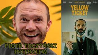 Piotr Toczynski Film Interview - Yellow Ticket